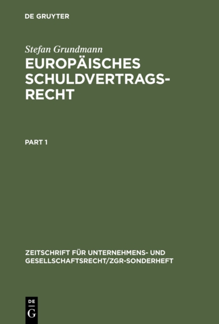 Europaisches Schuldvertragsrecht : Das europaische Recht der Unternehmensgeschafte (nebst Texten und Materialien zur Rechtsangleichung), PDF eBook