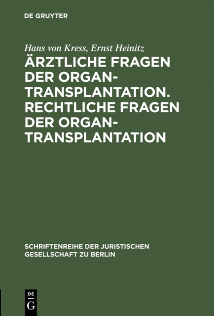 Arztliche Fragen der Organtransplantation. Rechtliche Fragen der Organtransplantation, PDF eBook