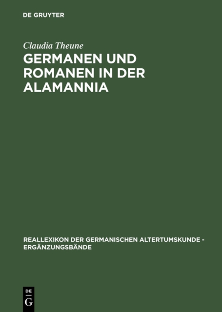 Germanen und Romanen in der Alamannia : Strukturveranderungen aufgrund der archaologischen Quellen vom 3. bis zum 7. Jahrhundert, PDF eBook