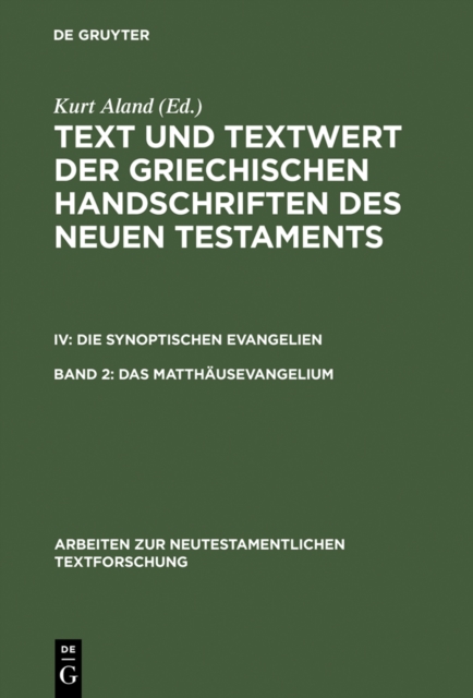 Das Matthausevangelium : Bd 2.1: Handschriftenliste und vergleichende Beschreibung. Bd 2.2: Resultate der Kollation und Hauptliste sowie Erganzungen, PDF eBook