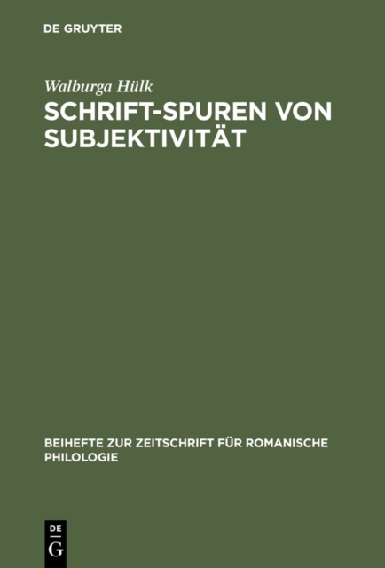 Schrift-Spuren von Subjektivitat : Lekturen literarischer Texte des franzosischen Mittelalters, PDF eBook
