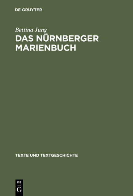 Das Nurnberger Marienbuch : Untersuchungen und Edition, PDF eBook