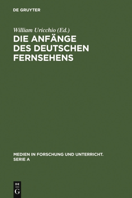 Die Anfange des Deutschen Fernsehens : Kritische Annaherungen an die Entwicklung bis 1945, PDF eBook