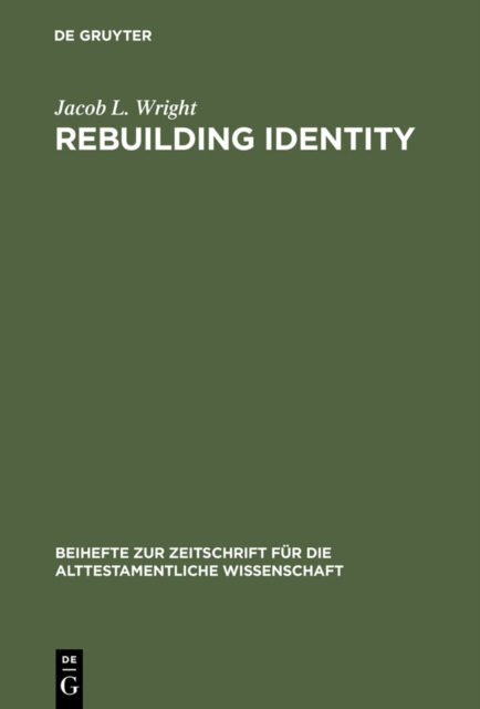 Rebuilding Identity : The Nehemiah-Memoir and its Earliest Readers, PDF eBook