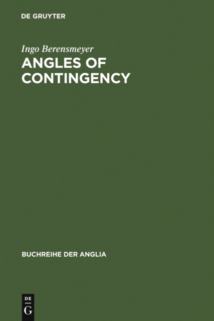 Angles of Contingency : Literarische Kultur im England des 17.Jahrhunderts, PDF eBook