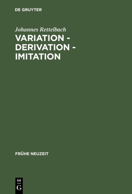 Variation - Derivation - Imitation : Untersuchungen zu den Tonen der Sangspruchdichter und Meistersinger, PDF eBook