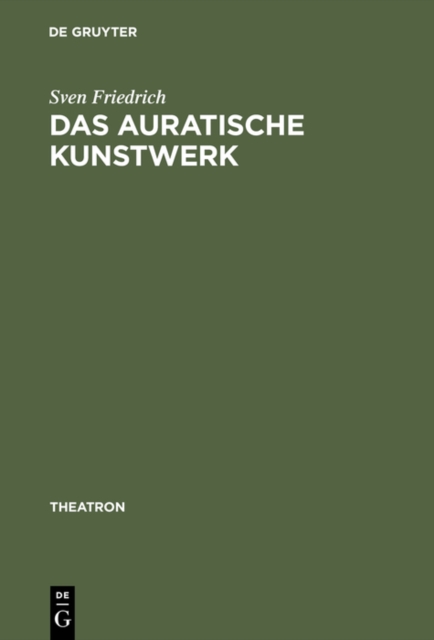Das auratische Kunstwerk : Zur Asthetik von Richard Wagners Musiktheaterutopie, PDF eBook