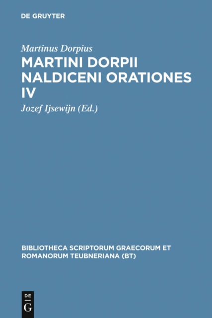 Martini Dorpii Naldiceni Orationes IV : Cum apologia et litteris adnexis, PDF eBook