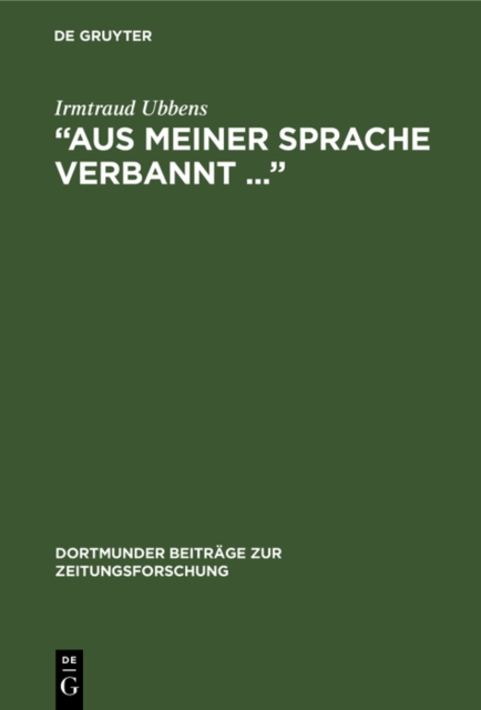 "Aus meiner Sprache verbannt ..." : Der Journalist und Schriftsteller Moritz Goldstein im Exil, PDF eBook