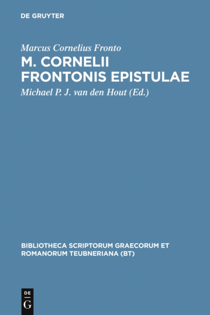 M. Cornelii Frontonis epistulae : Schedis tam ed. quam ined. Edmundi Hauleri usus iterum editum, PDF eBook