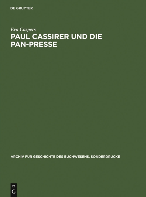 Paul Cassirer und die Pan-Presse : Ein Beitrag zur deutschen Buchillustration und Graphik im 20. Jahrhundert, PDF eBook
