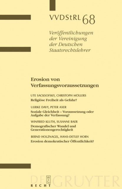 Erosion von Verfassungsvoraussetzungen : Berichte und Diskussionen auf der Tagung der Vereinigung der Deutschen Staatsrechtslehrer in Erlangen vom 1. bis 4. Oktober 2008, PDF eBook