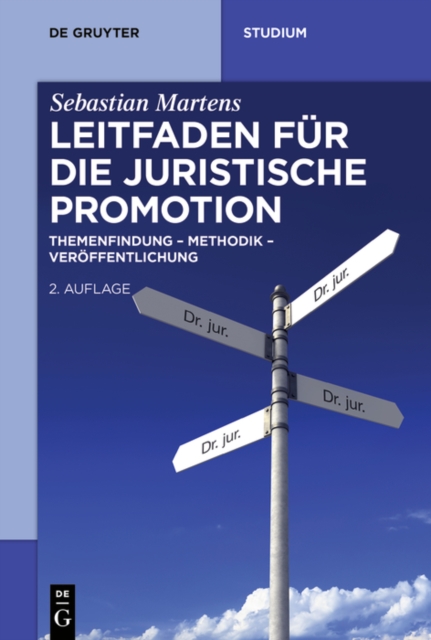 Leitfaden fur die juristische Promotion : Themenfindung - Methodik - Veroffentlichung, PDF eBook