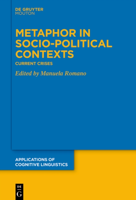 Metaphor in Socio-Political Contexts : Current Crises, EPUB eBook
