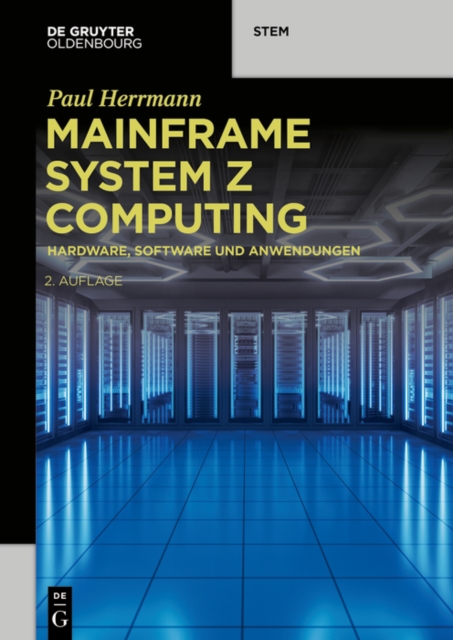 Mainframe System z Computing : Hardware, Software und Anwendungen, PDF eBook