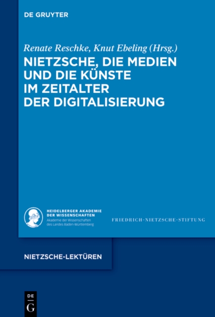 Nietzsche, die Medien und die Kunste im Zeitalter der Digitalisierung, EPUB eBook