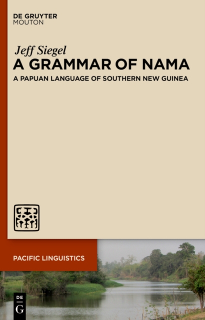 A Grammar of Nama : A Papuan Language of Southern New Guinea, EPUB eBook