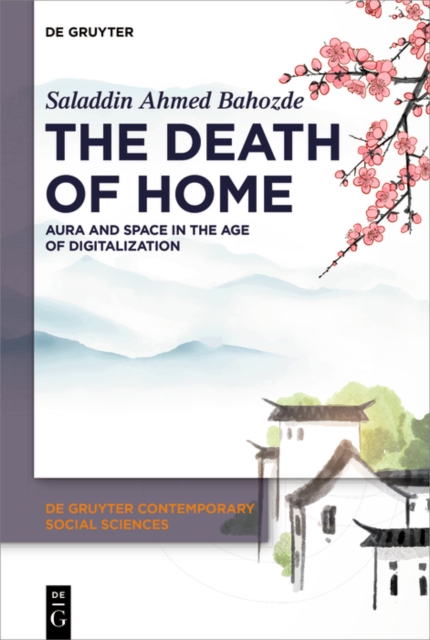 The Death of Home : Aura and Space in the Age of Digitalization, EPUB eBook
