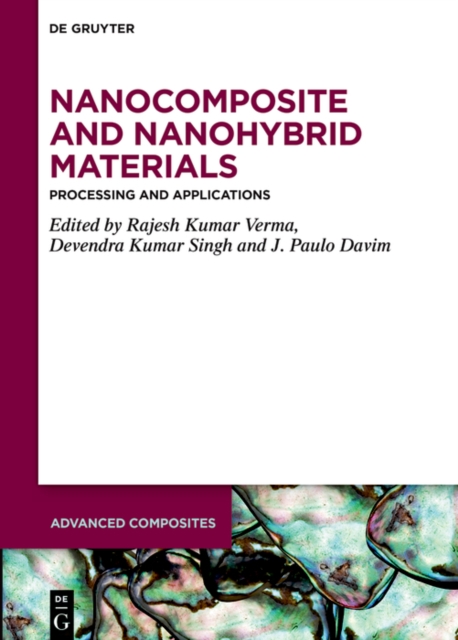Nanocomposite and Nanohybrid Materials : Processing and Applications, EPUB eBook