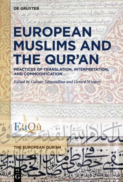 European Muslims and the Qur'an : Practices of Translation, Interpretation, and Commodification, EPUB eBook