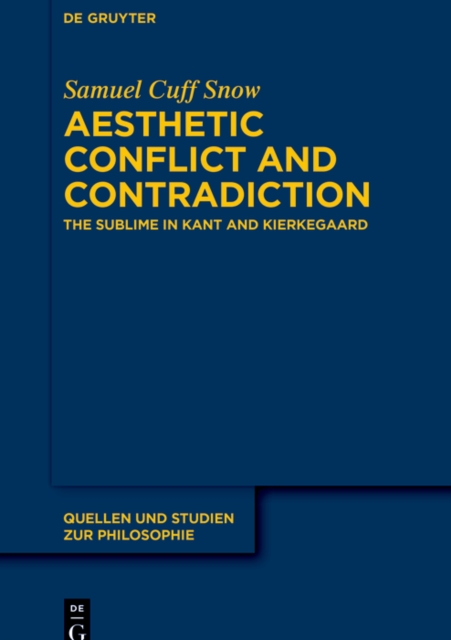 Aesthetic Conflict and Contradiction : The Sublime in Kant and Kierkegaard, EPUB eBook