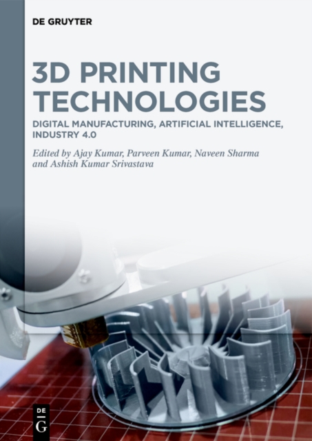 3D Printing Technologies : Digital Manufacturing, Artificial Intelligence, Industry 4.0, EPUB eBook
