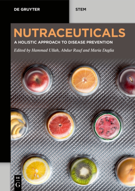 Nutraceuticals : A Holistic Approach to Disease Prevention, PDF eBook