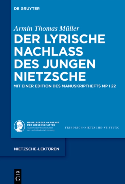 Der lyrische Nachlass des jungen Nietzsche : Mit einer Edition des Manuskripthefts Mp I 22, PDF eBook