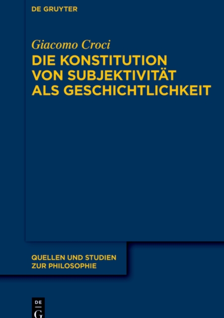Die Konstitution von Subjektivitat als Geschichtlichkeit : Im Anschluss an F. Schellings »System des transzendentalen Idealismus« und M. Heideggers »Sein und Zeit«, PDF eBook