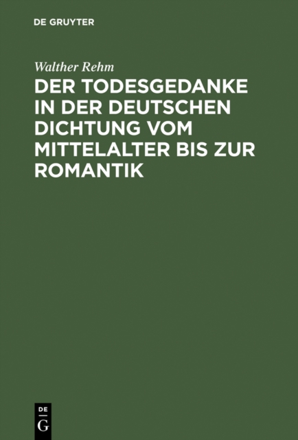 Der Todesgedanke in der deutschen Dichtung vom Mittelalter bis zur Romantik, PDF eBook
