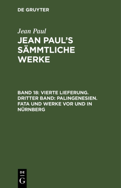 Vierte Lieferung. Dritter Band: Palingenesien. Fata und Werke vor und in Nurnberg : Erstes Bandchen, PDF eBook