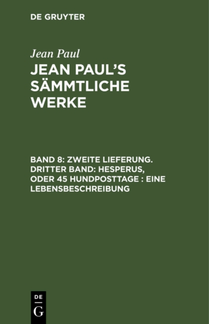 Zweite Lieferung. Dritter Band: Hesperus, oder 45 Hundposttage. Eine Lebensbeschreibung : Zweites Heftlein, PDF eBook