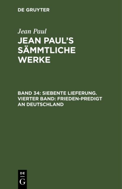 Siebente Lieferung. Vierter Band: Frieden-Predigt an Deutschland, PDF eBook