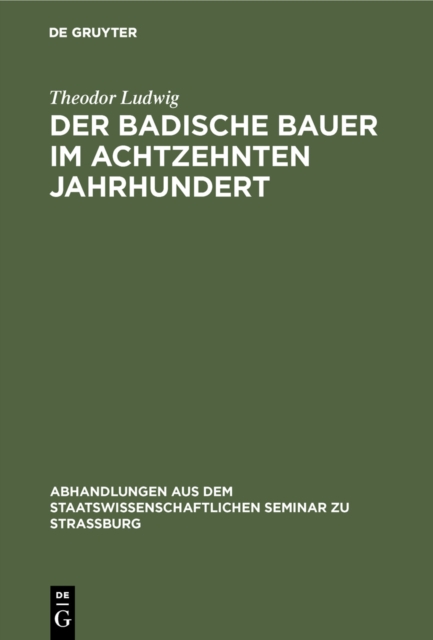 Der badische Bauer im achtzehnten Jahrhundert, PDF eBook