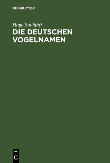 Die deutschen Vogelnamen : Eine wortgeschichtliche Untersuchung, PDF eBook