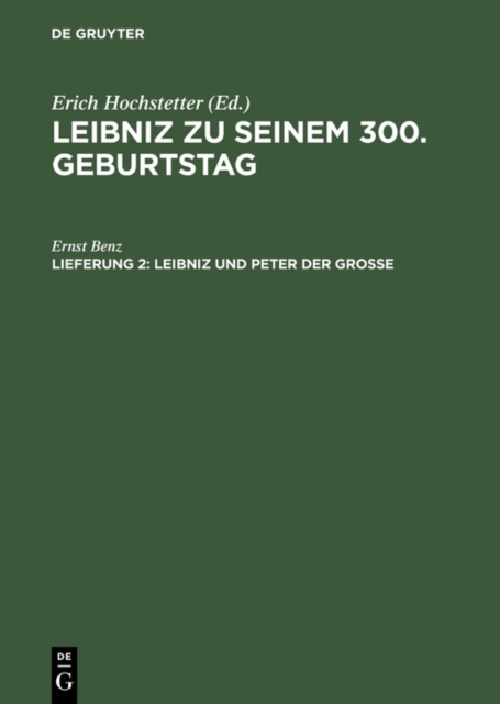 Leibniz und Peter der Grosse : Der Beitrag Leibnizens zur russischen Kultur-, Religions- und Wirtschaftspolitik seiner Zeit, PDF eBook