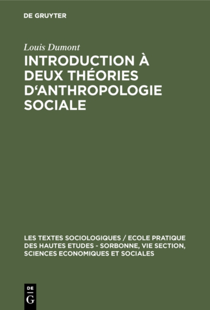 Introduction a deux theories d'anthropologie sociale : Groupes de filiation et alliance de mariage, PDF eBook