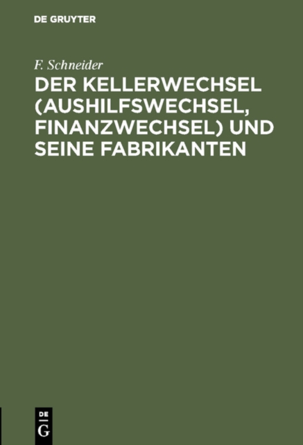 Der Kellerwechsel (Aushilfswechsel, Finanzwechsel) und seine Fabrikanten, PDF eBook
