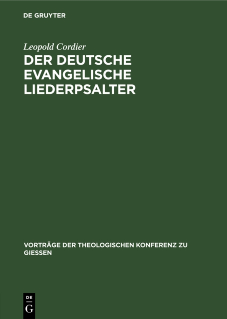 Der deutsche evangelische Liederpsalter : Ein vergessenes evangelisches Liedergut, PDF eBook