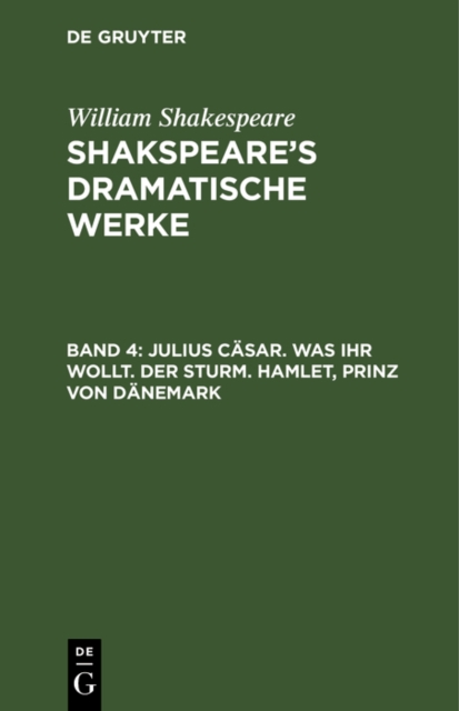Julius Casar. Was ihr wollt. Der Sturm. Hamlet, Prinz von Danemark, PDF eBook