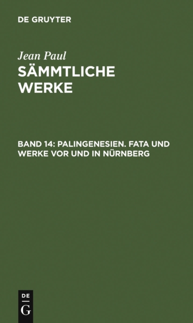 Palingenesien. Fata und Werke vor und in Nurnberg, PDF eBook