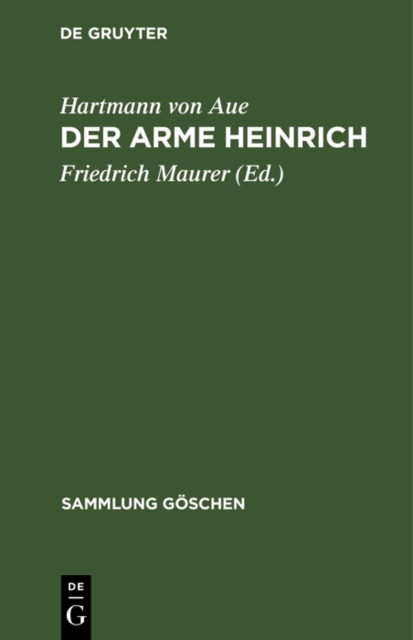 Der arme Heinrich : Nebst einer Auswahl aus der "Klage", dem "Gregorius" und den "Liedern", PDF eBook