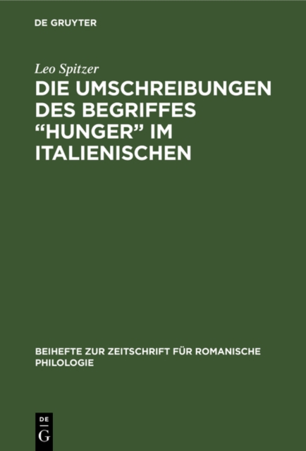 Die Umschreibungen des Begriffes "Hunger" im Italienischen : Stilistisch-onomasiologische Studie auf Grund von unveroffentlichtem Zensurmaterial, PDF eBook