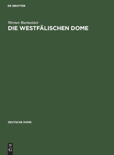 Die westfalischen Dome : Paderborn, Soest, Osnabruck, Minden, Munster, Hardback Book