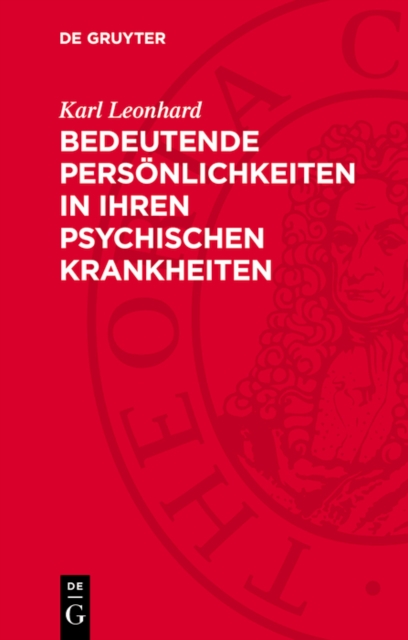 Bedeutende Personlichkeiten in ihren psychischen Krankheiten : Beurteilung nach ihren eigenen Schriften und Briefen, PDF eBook