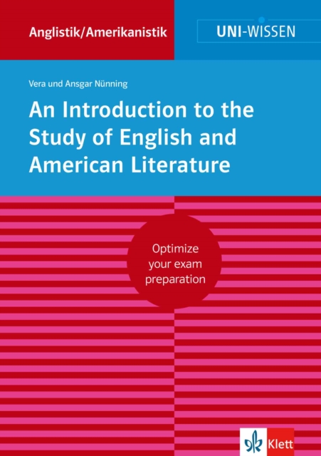 Uni-Wissen An Introduction to the Study of English and American Literature (English Version) : Optimize your exam preparation Anglistik/Amerikanistik, EPUB eBook