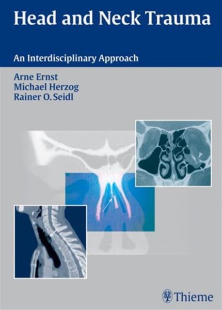 Head and Neck Trauma : An Interdisciplinary Approach, Hardback Book