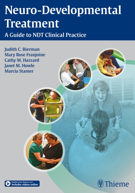 Neuro-Developmental Treatment : A Guide to NDT Clinical Practice, Hardback Book