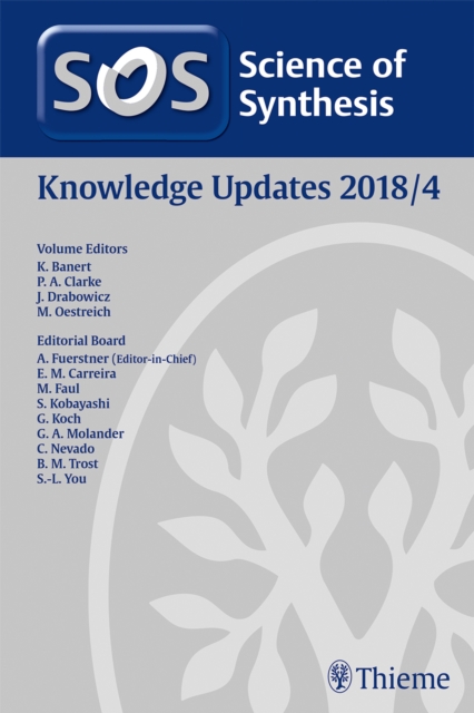 Science of Synthesis: Knowledge Updates 2018 Vol. 4, Hardback Book