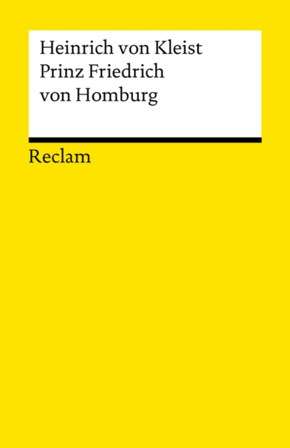Prinz Friedrich von Homburg : Ein Schauspiel (Reclams Universal-Bibliothek), EPUB eBook
